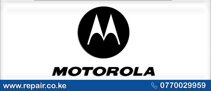 Motorola Appliance Repair Service Center in Nairobi 