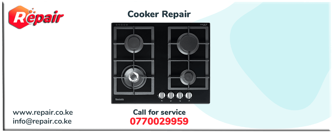 Gas Cooker Repair Service in Kenya › 0770029959